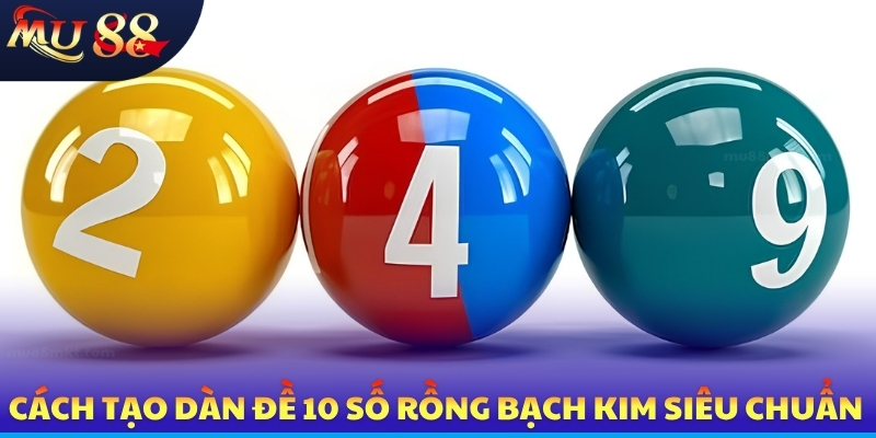 Dàn Đề 10 Số Rồng Bạch Kim - Thử Vận May Săn Thưởng Cực Đỉnh - SLOTVERO