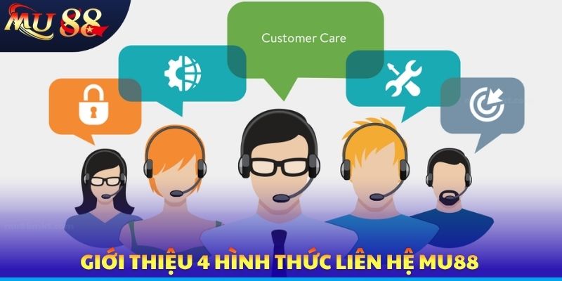 Liên Hệ MU88 - 4 Kênh Chăm Sóc Khách Hàng Nhanh Chóng 24/7 - SLOTVERO