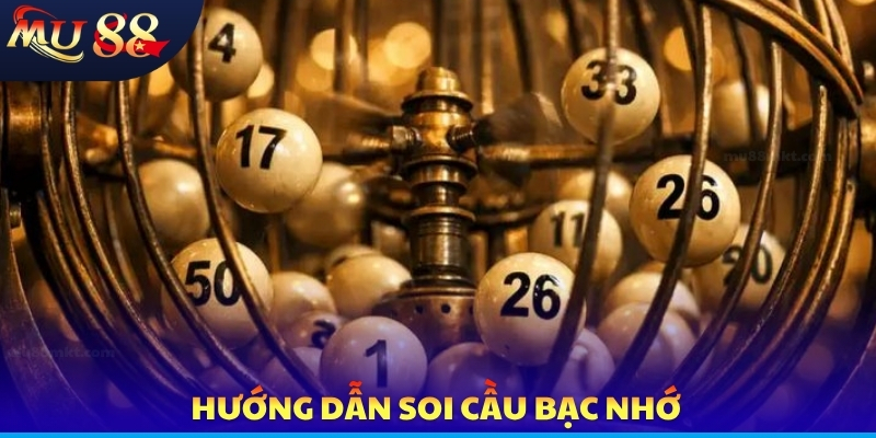 Soi Cầu Bạc Nhớ - Phương Pháp Đánh Lô Đề Chuẩn Cao Thủ - SLOTVERO
