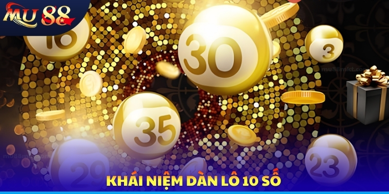 Dàn Lô 10 Số - Cập Nhật Phương Pháp Tạo Dàn Dễ Trúng - SLOTVERO